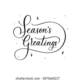 Season's greatings - holiday christmas hand lettering inscription.