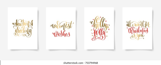 season's greeting, warmest wishes, holly jolly, all i want for christmas is you - set of four gold and red hand lettering posters about winter holiday,  vector illustration