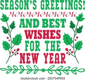 Seasons Greeting and wish for New year christmas typography quote