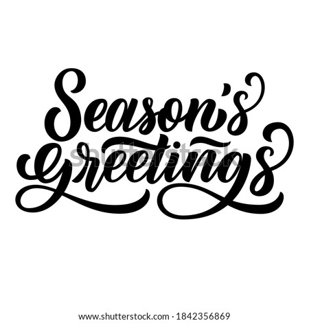 Season's greetings brush hand lettering, isolated on white background. Vector type illustration. Can be used for holidays festive design.