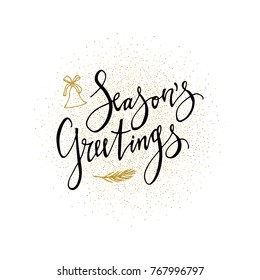 Seasons Greetings card. Calligraphy phrase with gold glitter present. Modern lettering. New Year card. Used for greeting card, valentines day, banner, poster, congratulate.