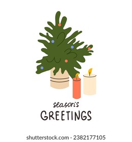 Season's greetings Christmas greeting card with handwritten lettering. Xmas postcard design with little decorated Christmas tree and candles. Flat vector illustration isolated on white background