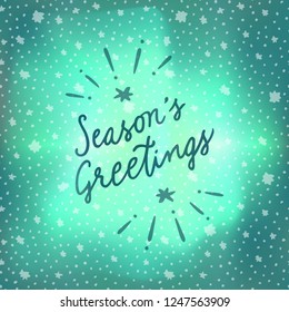 Seasons Greetings. Christmas quote joke calligraphic greeting card on winter sky northern lights background with stars. Hand lettering, modern calligraphy. Merry Christmas design. Vector illustration