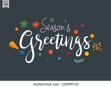 Season's Greetings. Creative calligraphy and lettering. Can be used for Christmas cards, prints, New Year posters, stamps, advertisement, blogs, banners, etc.