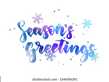 Season's greetings - decorative Christmas holiday calligraphy handlettering. Abstract watercolored painted text with snowflakes
