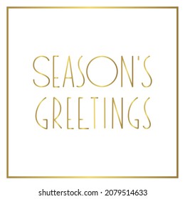 Season's Greetings. Elegant winter holiday greeting card with gold frame on a white background. Vector 10 EPS.
