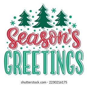 Season's greetings hand drawn lettering Christmas quote with spruce tree and snowflakes decorations. EPS 10 vector illustration.