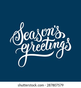 Seasons Greetings Hand Lettering. Handmade Vector Calligraphy