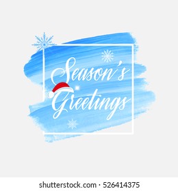 'Season's greetings' holiday sign text over abstract winter blue brush paint background vector illustration.