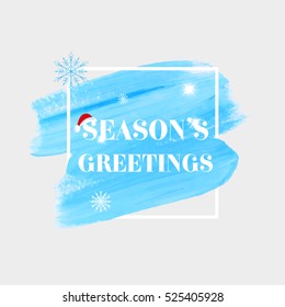 'Season's greetings' holidays sign text over abstract blue brush paint background vector illustration.