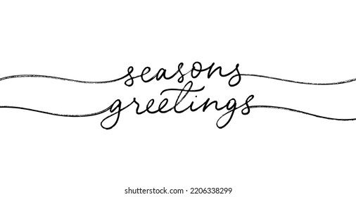 Seasons Greetings mono line lettering with swashes. Hand lettering calligraphic inscription by pen. Handmade vector calligraphy isolated on white background. Vector black cursive text. 