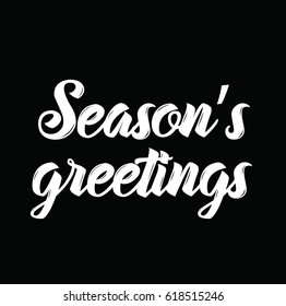 season's greetings, text design. Vector calligraphy. Typography poster. Usable as background.
