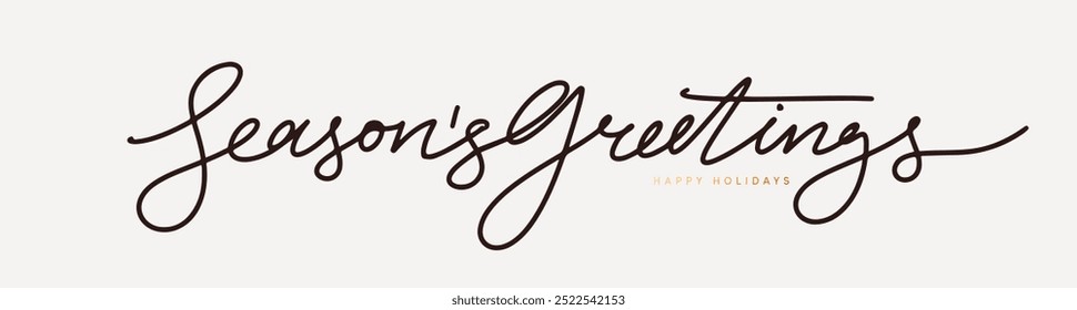 Season's Greetings text in elegant, hand-drawn script on light background with Happy Holidays subtly included below, perfect for festive occasions. vector illustration