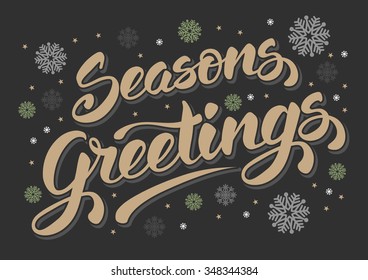 Seasons greetings. Vintage card for winter holidays. Hand lettering calligraphic inscription by brush. Vector illustration.