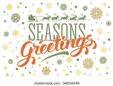 Seasons greetings. Vintage card for winter holidays. Hand lettering calligraphic inscription by brush. Snowflakes on white background. Santa sleigh reindeer silhouette. Vector illustration.