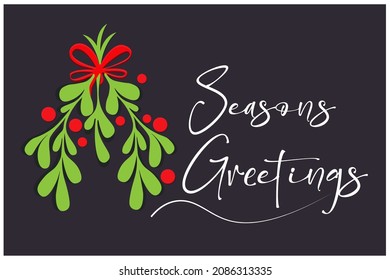 Season's greetings. White calligraphy on a dark festive background with festive holly bunch. Great for holiday cards, banners, etc - Vector EPS design
