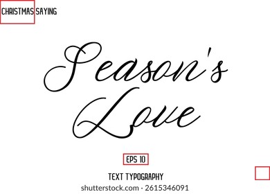 Season's Love Cursive Typography Text Of Christmas Holiday Phrase