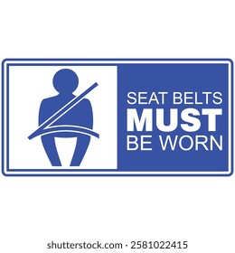 Seat Belt Must be worn, sticker vector