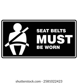 Seat Belt Must be worn, sticker vector