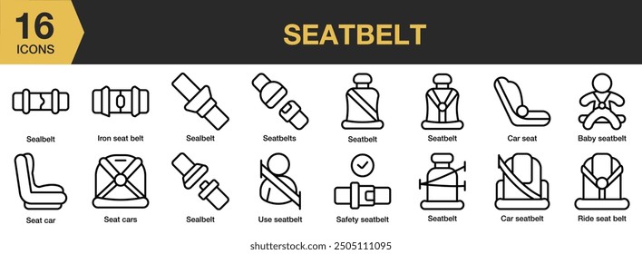 Seatbelt icon set. Includes seatbelt, ride seat, safety seatbelt, and More. Outline icons vector collection.