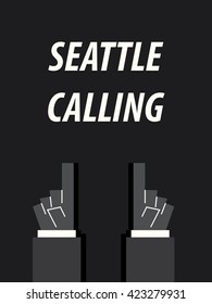SEATTLE CALLING typography vector illustration
