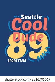 seattle cool dude sport team,t-shirt design fashion vector