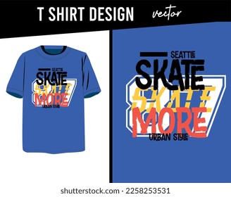 seattle skate more,t-shirt design fashion vector