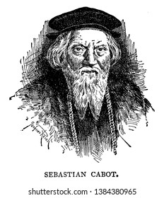 Sebastian Cabot, c. 1474-1557, he was an Italian explorer and cartographer who at various times served the English and Spanish crowns, vintage line drawing or engraving illustration