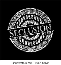 Seclusion written with chalkboard texture
