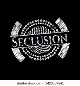 Seclusion written on a chalkboard. Vector Illustration. Detailed.
