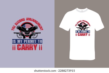 The Second Amendment is my permit to carry T-Shirt Design