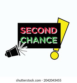 Second Chance Information. Announcement Symbol. Notification Icon, Logo - Vector