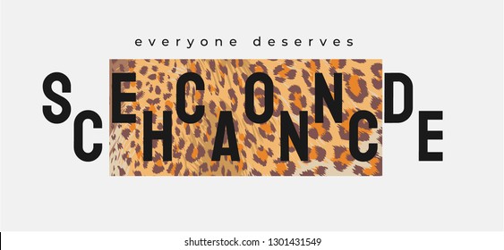 second chance slogan on leopard pattern background 