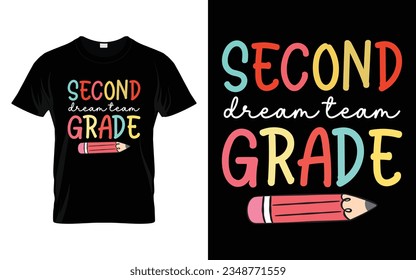 Second Grade Dream Team || 2nd Grade Dream Team Back to school typography t shirt design Vector Print Template. Welcome Back to School T-shirt Design. My First Day of School.