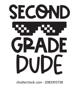 second grade dude logo inspirational quotes typography lettering design