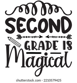 Second Grade Is Magical T-shirt Design Vector File.