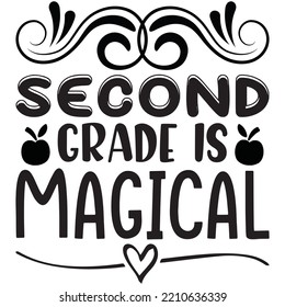 Second Grade Is Magical T-shirt Design Vector File.