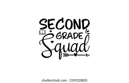 Second grade squad -   Lettering design for greeting banners, Mouse Pads, Prints, Cards and Posters, Mugs, Notebooks, Floor Pillows and T-shirt prints design.
