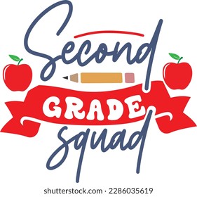Second grade squad svg ,Teacher svg Design, Back to school svg design
