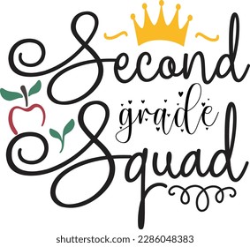 Second grade squad svg ,Teacher svg Design, Back to school svg design svg