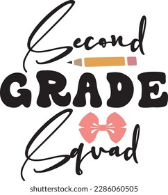 Second grade squad svg ,Teacher svg Design, Back to school svg design