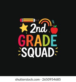 Second Grade Squad-Back to School  Kindergarten T-Shirt Design, Posters, Greeting Cards, Textiles, and Sticker Vector Illustration.