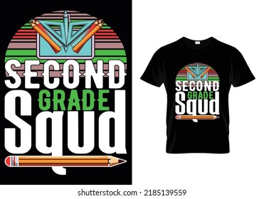 SECOND GRADE SQUD QUOTES SCHOOL T-SHIRT DESIGN