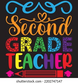 second grade teacher t shirt design