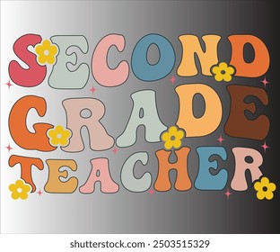 Second grade teacher T-shirt, Teachersvg,Teacher Quotes shirt, Teacher funny Quotes, Hello School Shirt,SVG Files for Cutting