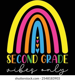 Second Grade Vibes Only Rainbow Shirt, Back To School T-shirt, Teacher, Rainbow, T-shirt Design, Teaching