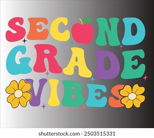 Second Grade Vibes T-shirt, Teachersvg,Teacher Quotes shirt, Teacher funny Quotes, Hello School Shirt,SVG Files for Cutting