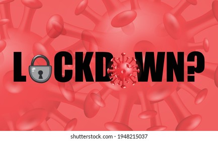 second or third wave of coronavirus. coronavirus lockdown symbol. Coronavirus pandemic puts countries on lockdown. Lockdown concept for virus outbreak