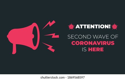 Second wave Covid-19 poster .Megaphone or Loudspeaker icon isolated. Concept of COVID-19 coronavirus second wave infection. .Concept of new cases after easing of coronavirus restrictions.