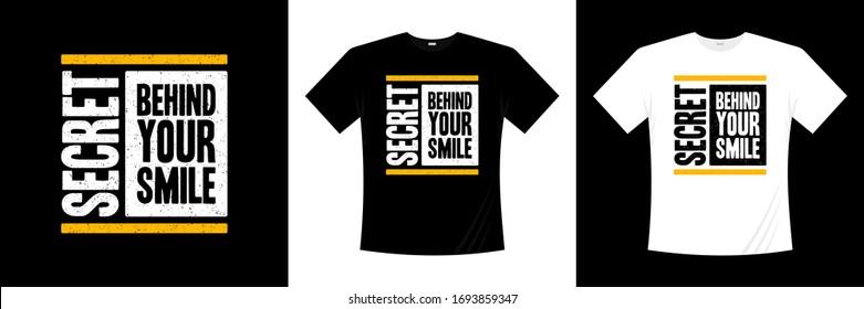 secret behind your smile typography t-shirt design